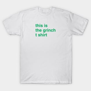 The grinch T-Shirt